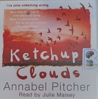 Ketchup Clouds written by Annabel Pitcher performed by Julie Maisey on Audio CD (Unabridged)